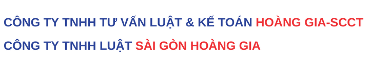 CÔNG TY TNHH TƯ VẤN LUẬT & KẾ TOÁN HOÀNG GIA-SCCT - CÔNG TY TNHH LUẬT SÀI GÒN HOÀNG GIA